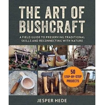 The Art of Bushcraft - Hede, Jesper