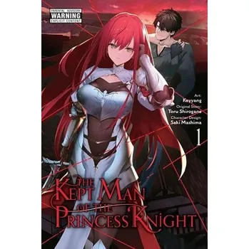 Kept Man of the Princess Knight, Vol. 1 (manga) - Keyyang, Keyyang a Mashima, Saki a Paul, Stephen a Shirogane, Toru