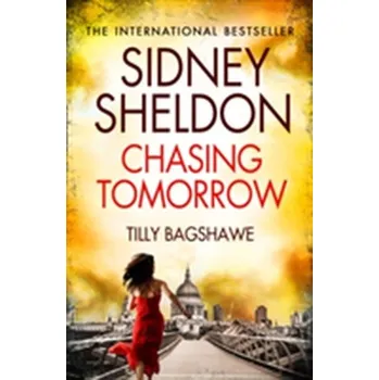 Beletrie pro dospělé Sidney Sheldon's Chasing Tomorrow - Sidney Sheldon
