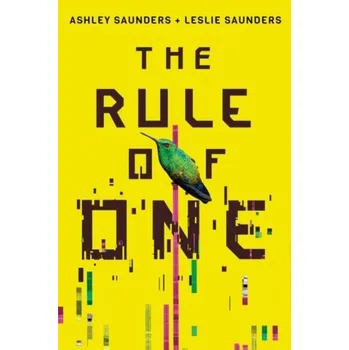 The Rule of One - Saunders, Ashley; Saunders, Leslie