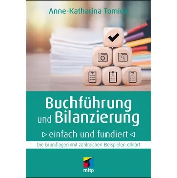 Buchführung und Bilanzierung - einfach und fundiert - Tomiuk, Anne-Katharina