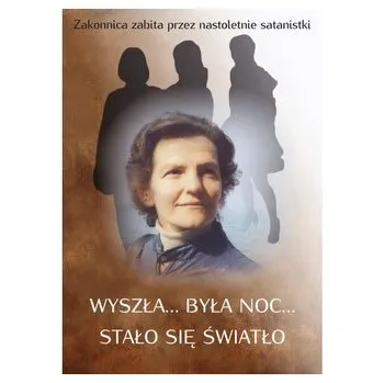 Wyszła była noc stało się światło Zakonnica zabita przez nastoletnie satanistki - MARIANI BENIAMINA