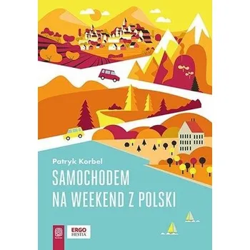 Cestování Samochodem na weekend z Polski - Patryk Korbel