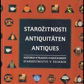 Obrázek k inzerátu: Starožitnosti / Historie, tradice, současnost starožitnictví v Čechách - Jan Nepomuk Assmann