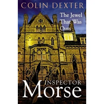 The Jewel That Was Ours - Dexter Colin