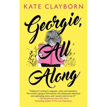 Georgie, All Along - Clayborn, Kate