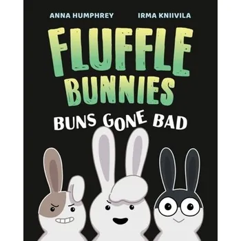 Buns Gone Bad (Fluffle Bunnies, Book #1) - Humphrey, Anna; Reich, Kass [EN] (2024, Brožovaná, Tundra Books)