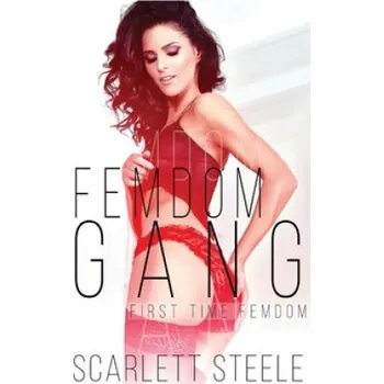 Beletrie pro dospělé Femdom Gang – Scarlett Steele (EN)