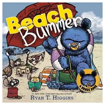 Beach Bummer (A Little Bruce Book) - Higgins, Ryan T.
