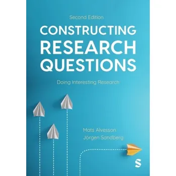 Constructing Research Questions - Alvesson, Mats [EN] (2024, Brožovaná / brožovaná, SAGE Publications Ltd)