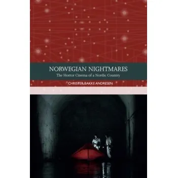 Cestování Norwegian Nightmares - Andresen, Christer Bakke [EN] (2024, Brožovaná, Edinburgh University Press)