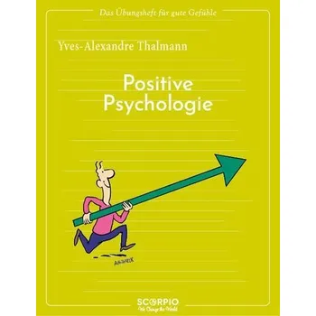 Osobní rozvoj Das Übungsheft für gute Gefühle - Positive Psychologie - Thalmann, Yves-Alexandre