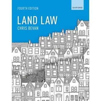 Land Law - Bevan, Prof Chris (Professor in Property Law, Durham University)