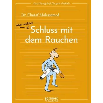 Das Übungsheft für gute Gefühle - Schluss mit dem Rauchen - Abdessemed, Charaf