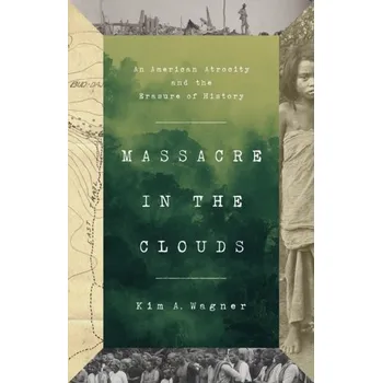 Cestování Massacre in the Clouds - Wagner, Kim A.