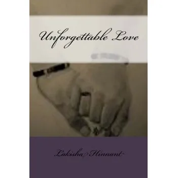 Unforgettable Love – Lakisha Hinnant (EN)