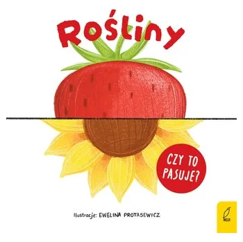 Rośliny. Czy to pasuje? - Klempas Patrycja