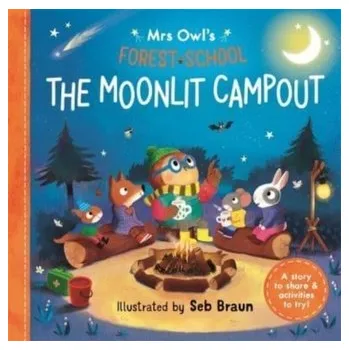 První čtění Mrs Owl’s Forest School: The Moonlit Campout - Symons, Ruth
