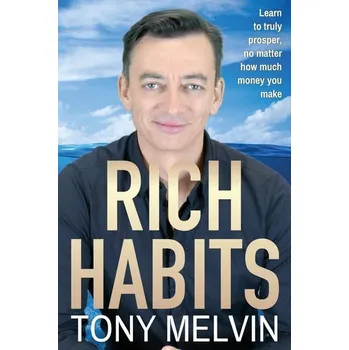 Rich Habits - Melvin, Tony