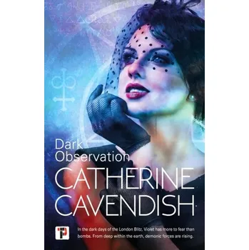 Beletrie pro dospělé Dark Observation - Cavendish, Catherine [EN] (2022, Brožovaná, Flame Tree Publishing)