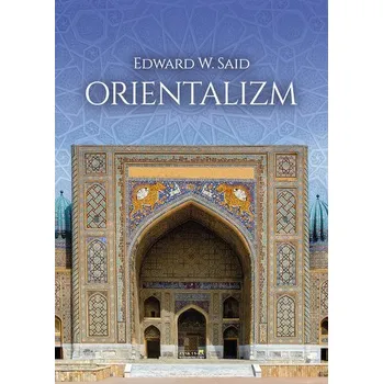Umění Orientalizm - Edward W. Said