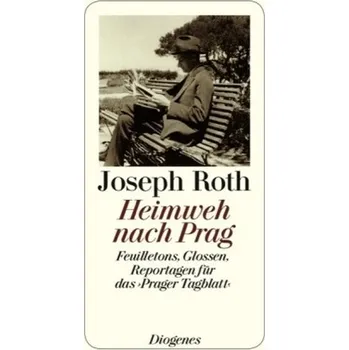 Heimweh nach Prag - Joseph Roth [DE] (2015, Brožovaná, Diogenes)