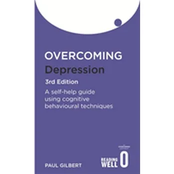 Populárně naučná literatura pro dospělé Overcoming Depression 3rd Edition - Gilbert, Prof Paul