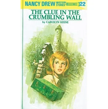 Nancy Drew 22: the Clue in the Crumbling Wall - Keene, Carolyn