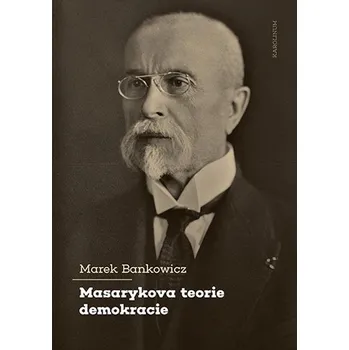Kniha Masarykova teorie demokracie - Marek Bankowicz (E-Kniha)
