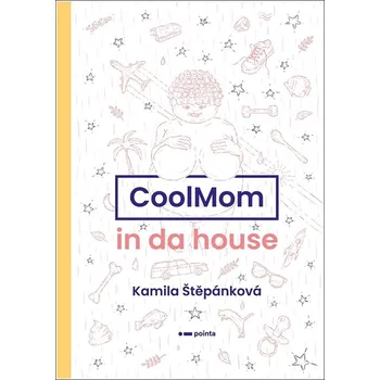 CoolMom in da house - Kamila Štěpánková