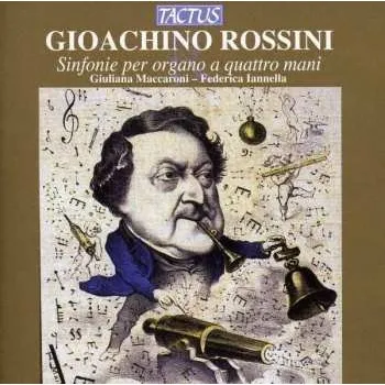 Zahraniční hudba CD Gioacchino Rossini: Sinfonien Aus Opern Für Orgel 4-händig 2013