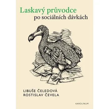 Kniha Laskavý průvodce po sociálních dávkách - Libuše Čeledová, Rostislav Čevela (E-Kniha)
