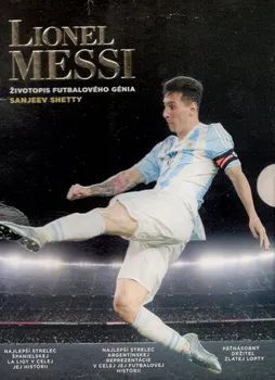 Literární biografie Lionel Messi - Sanjeev Shetty [SK] (2017, pevná)