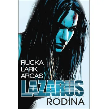 Komiks pro dospělé Lazarus Rodina (1) - Greg Rucka