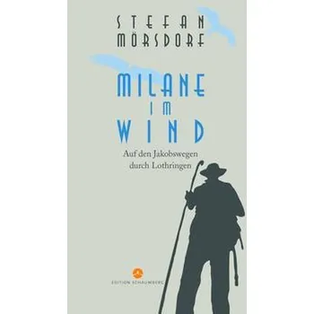 Literární cestopis Milane im Wind - Stefan, Mörsdorf