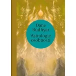 Astrologie osobnosti - Dane Rudhyar…