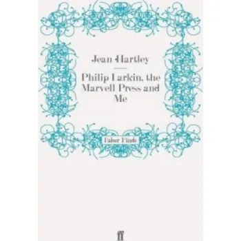 Philip Larkin, the Marvell Press and Me – Jean Hartley (EN)