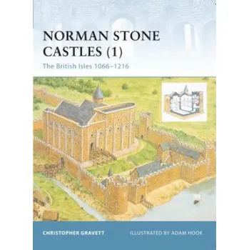 Kniha Norman Stone Castles (1): The British Isles 1066-1216 – Christopher Gravett (EN)