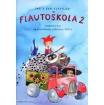 Flautoškola 2 Učebnice hry na sopránovou zobcovou flétnu – Jan Kvapil,Eva Kvapilová