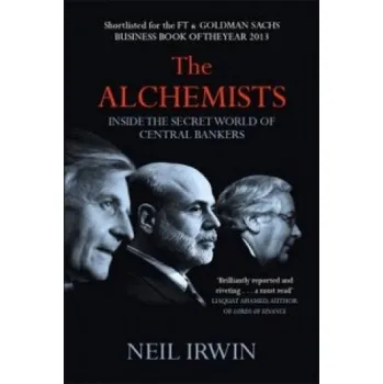Cizojazyčná kniha Alchemists: Inside the secret world of central bankers – Neil Irwin (EN)