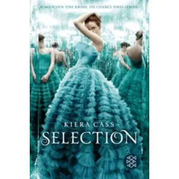 Selection – Kiera Cass,Angela Stein (DE)