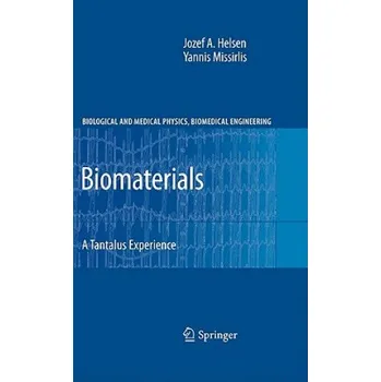 Cizojazyčná kniha Biomaterials: A Tantalus Experience – Jozef A. Helsen,Yannis Missirlis (EN)