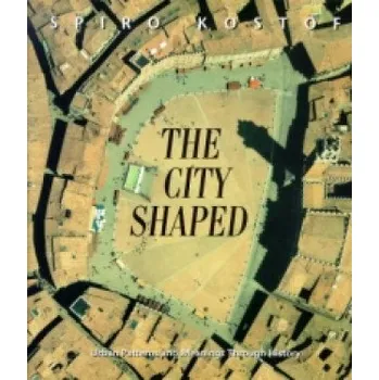 Populárně naučná literatura pro dospělé City Shaped – Spiro Kostof (EN)