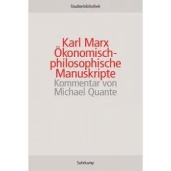 Ökonomisch-Philosophische Manuskripte: Kommentar – Karl Marx,Michael Quante (DE)