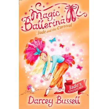 Cizojazyčná kniha Jade and the Carnival – Darcey Bussell (EN)