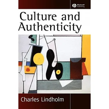 Učebnice Culture and Authenticity – Charles Lindholm (EN)