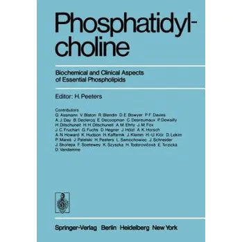 Phosphatidylcholine: Biochemical and Clinical Aspects of Essential Phospholipids – H. Peeters (EN)