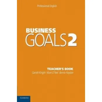 Anglický jazyk Business Goals 2 Teacher's Book – Gareth Knight,Mark O'Neil,Bernie Hayden (EN)