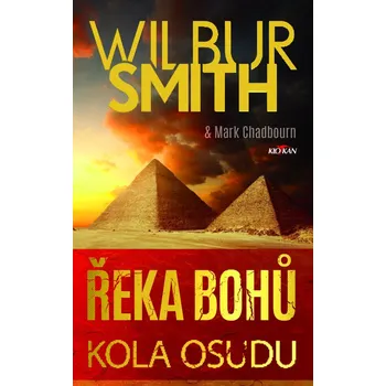 Řeka bohů: Kola osudu - Wilbur Smith,…