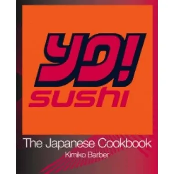 YO Sushi: The Japanese Cookbook – Kimiko Barber (EN)